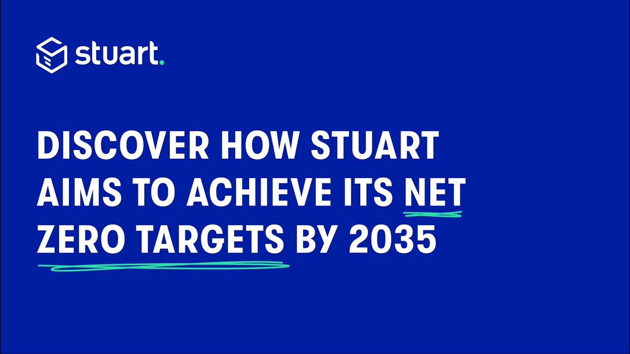 Discover How Stuart Aims to Achieve its Net Zero Targets by 2035 | Stuart