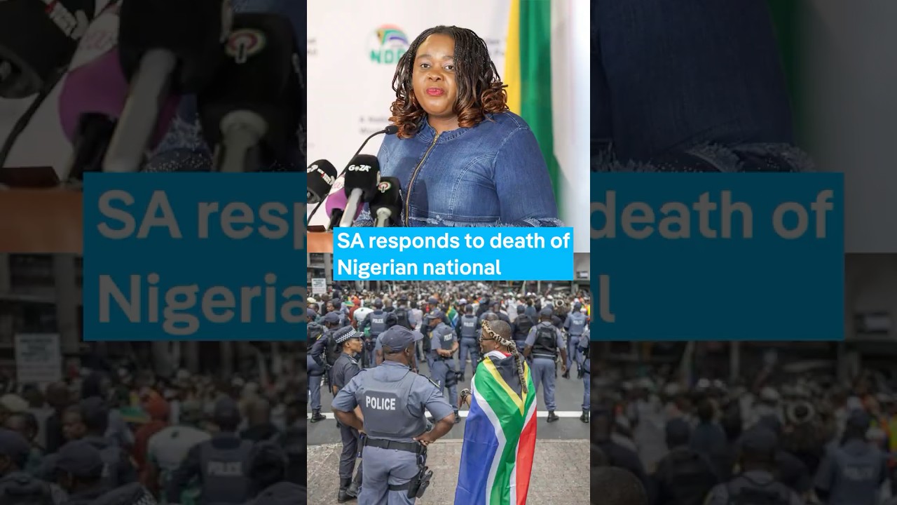 SA responds to death of Nigerian national