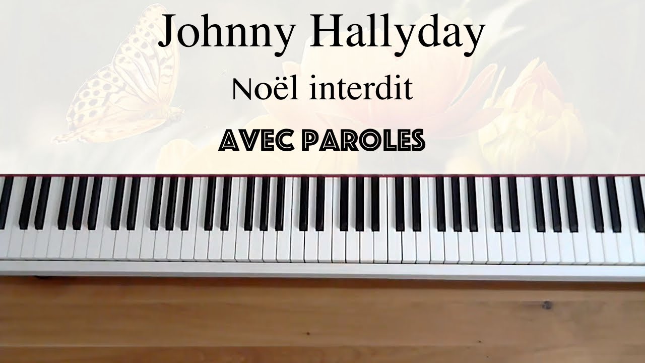 Johnny Hallyday - Noel Interdit (avec paroles) - Piano