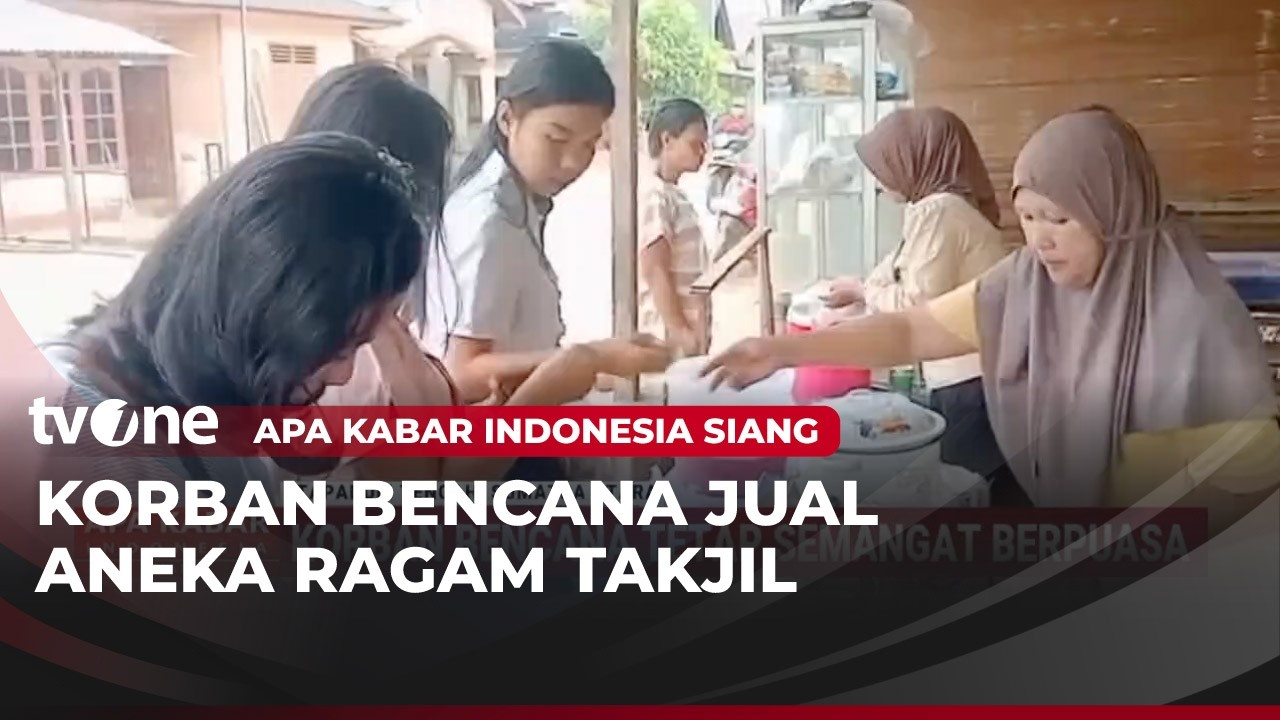 Korban Bencana Jual Aneka Ragam Takjil Demi Bisa Menyambung Hidup | AKIS tvOne