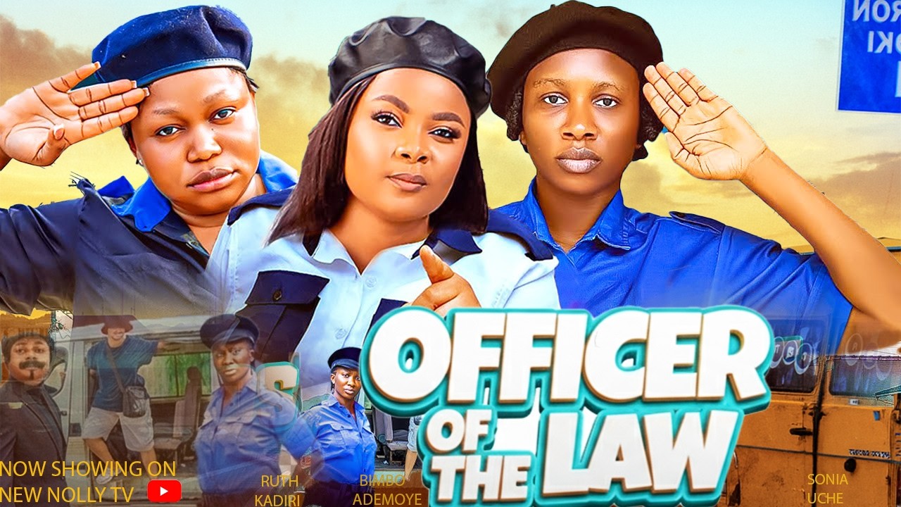 OFFICERS OF THE LAW - BIMBO ADEMOYE, RUTH KADIRI, SONIA UCHE LATEST 2026 MOVIE
