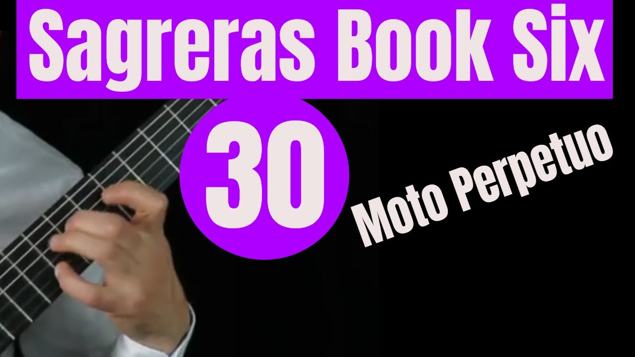 Sagreras Book 6 No 30 (dedicated to Maria Luisa Anido)