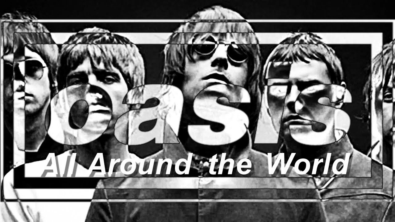 Oasis All Around the World Karaoke
