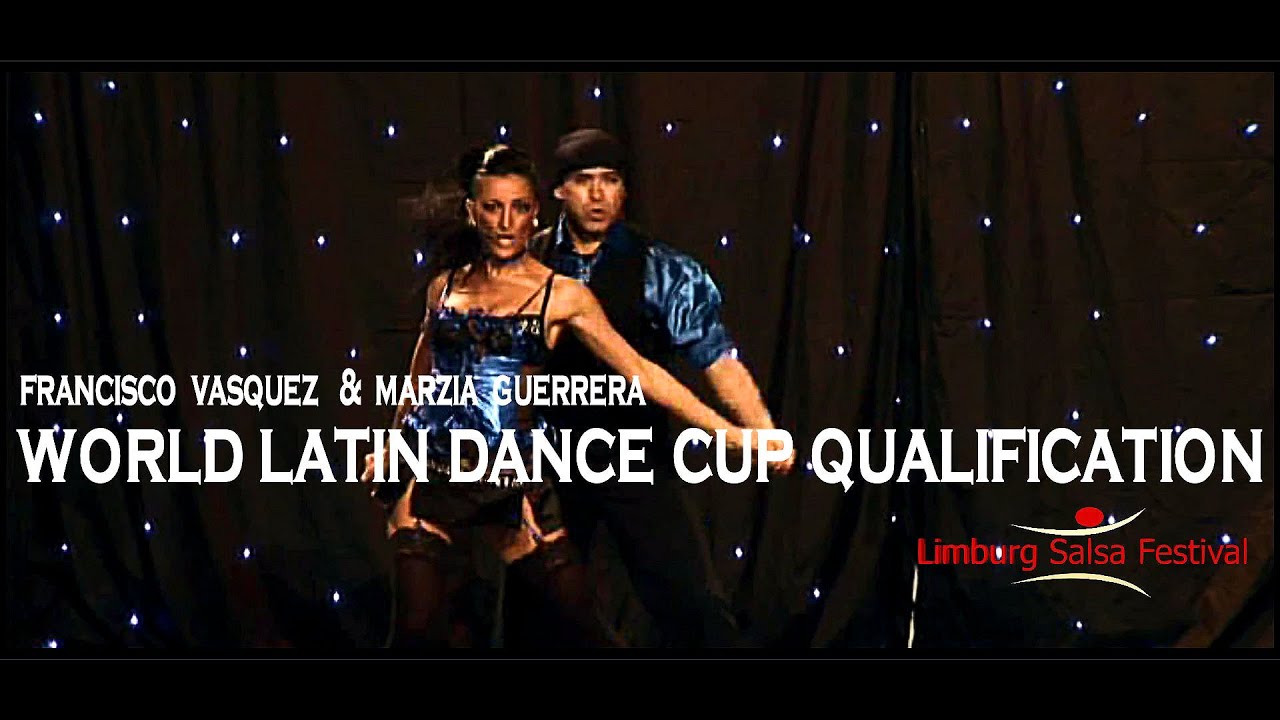 World Latin Dance Cup Qualification Europe Limburg Salsa Festival Francisco Vasquez & Marzia