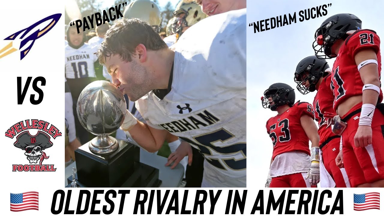 THE NATIONS OLDEST RIVALRY (Needham vs Wellesley)