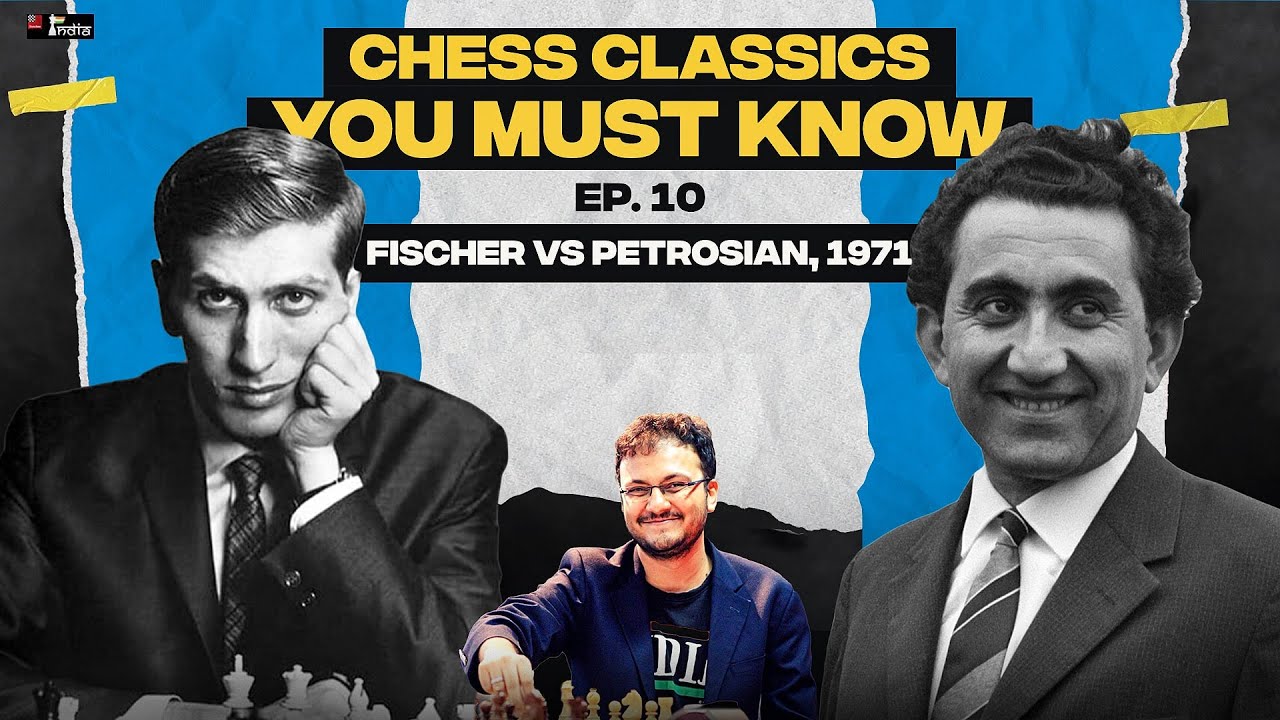 Chess Classics You must Know Ep 10 | Fischer vs Petrosian, 1971 | Nxd7!? + Sagarovsky commentary
