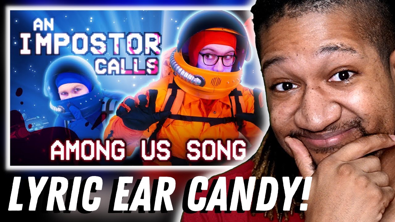 Reaction to AN IMPOSTOR CALLS | Among Us Song feat. Dan Bull!