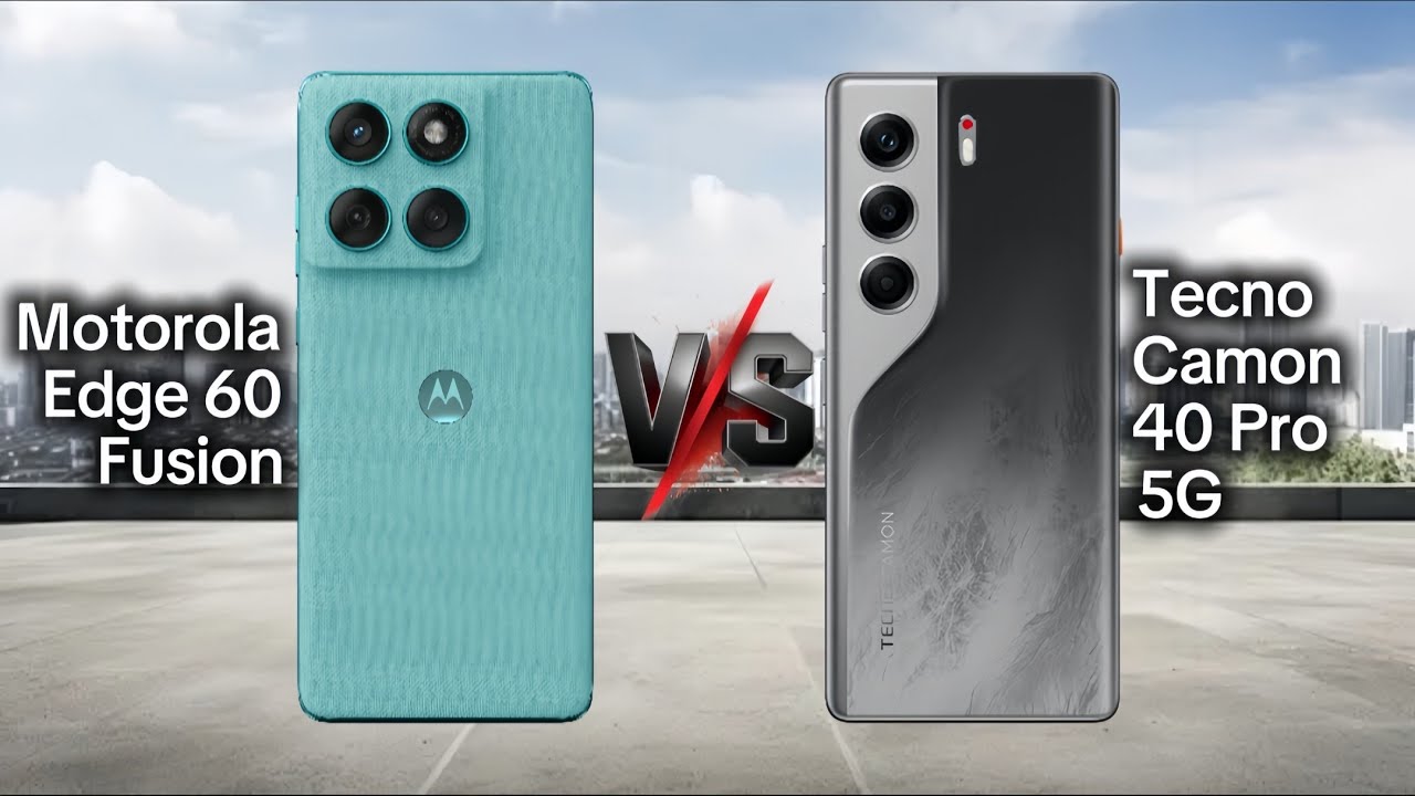 motorola edge 60 fusion (global version) vs tecno camon 40 pro 5g
