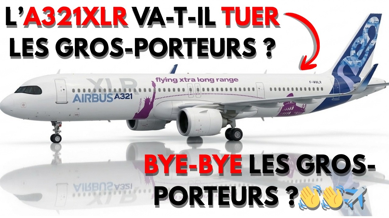 L’A321XLR pourrait-il rendre les gros-porteurs inutiles ?