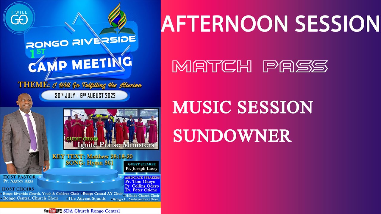 Rongo Riverside Camp meeting 2022 ||Afernoon Session || Match Pass, Music Session, Sundowner