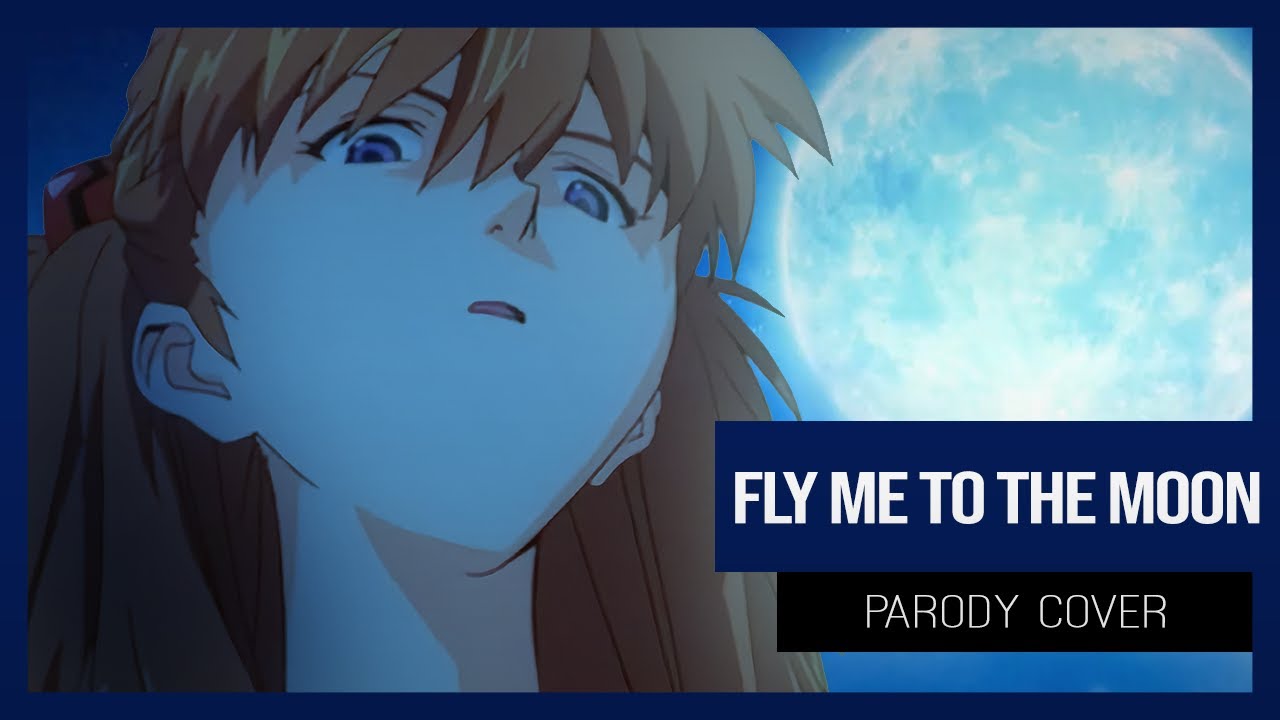 Evangelion: Fly Me to the Moon [Parody Cover]