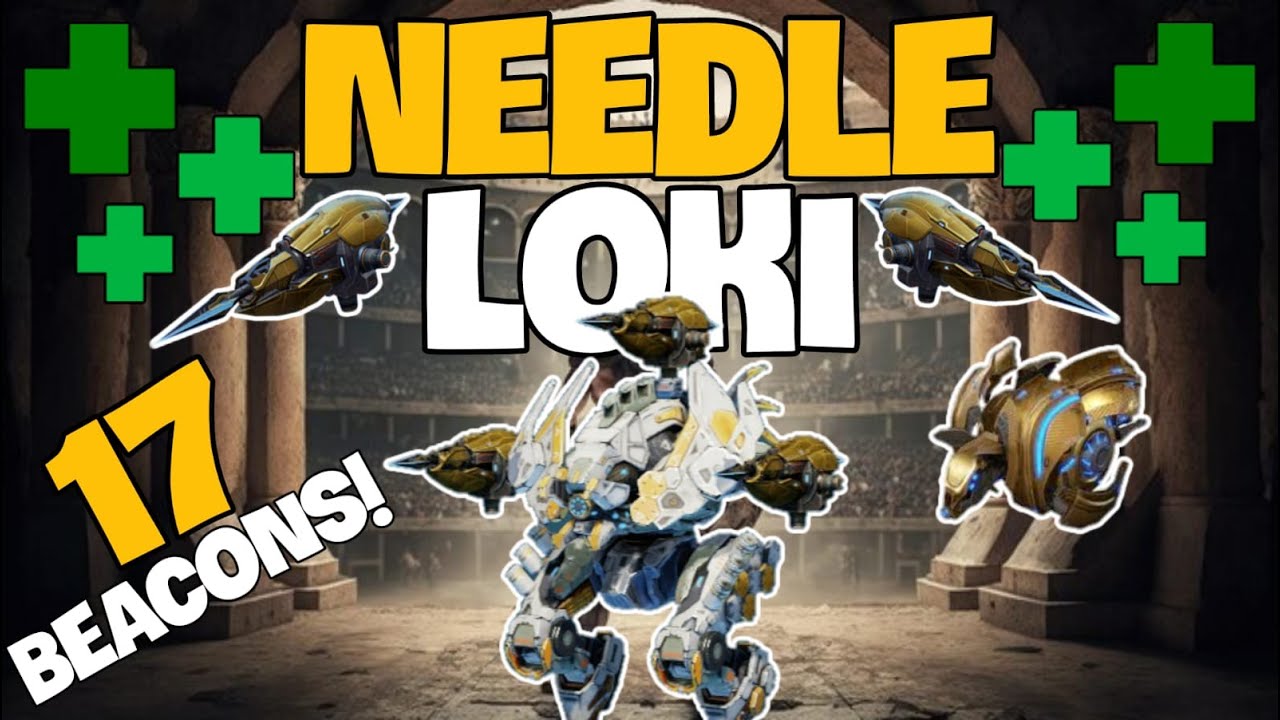 Needle Loki Caps 17 Beacons! | War Robots