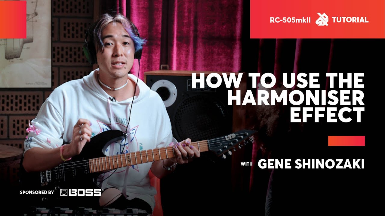 How to use the Harmoniser Effect with Gene Shinozaki | BOSS RC-505MKII | SBX Tutorials