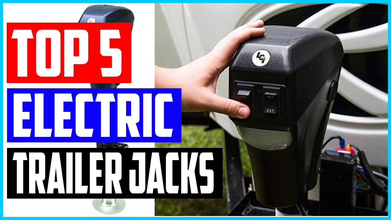 Top 5 Best Electric Trailer Jacks in 2021