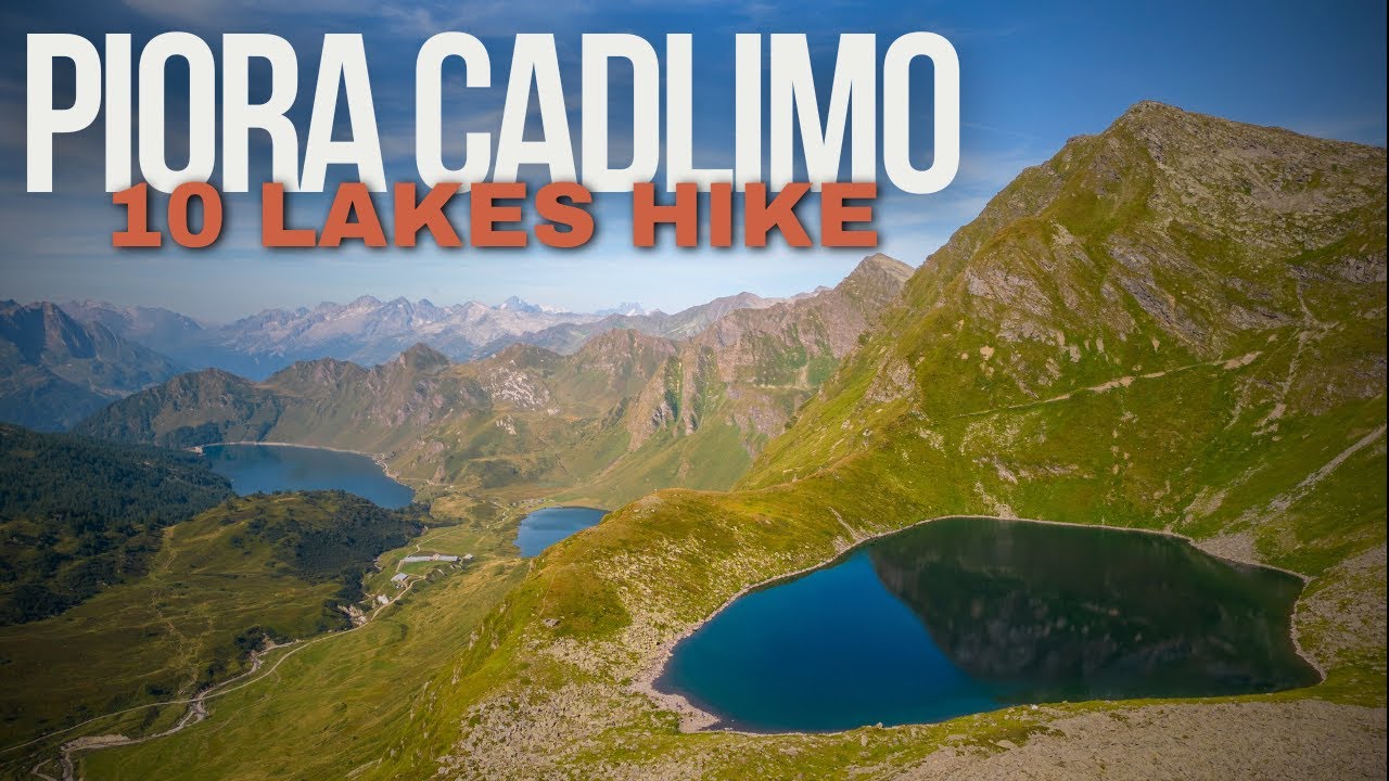 Piora & Cadlimo - 10 Lakes Hike