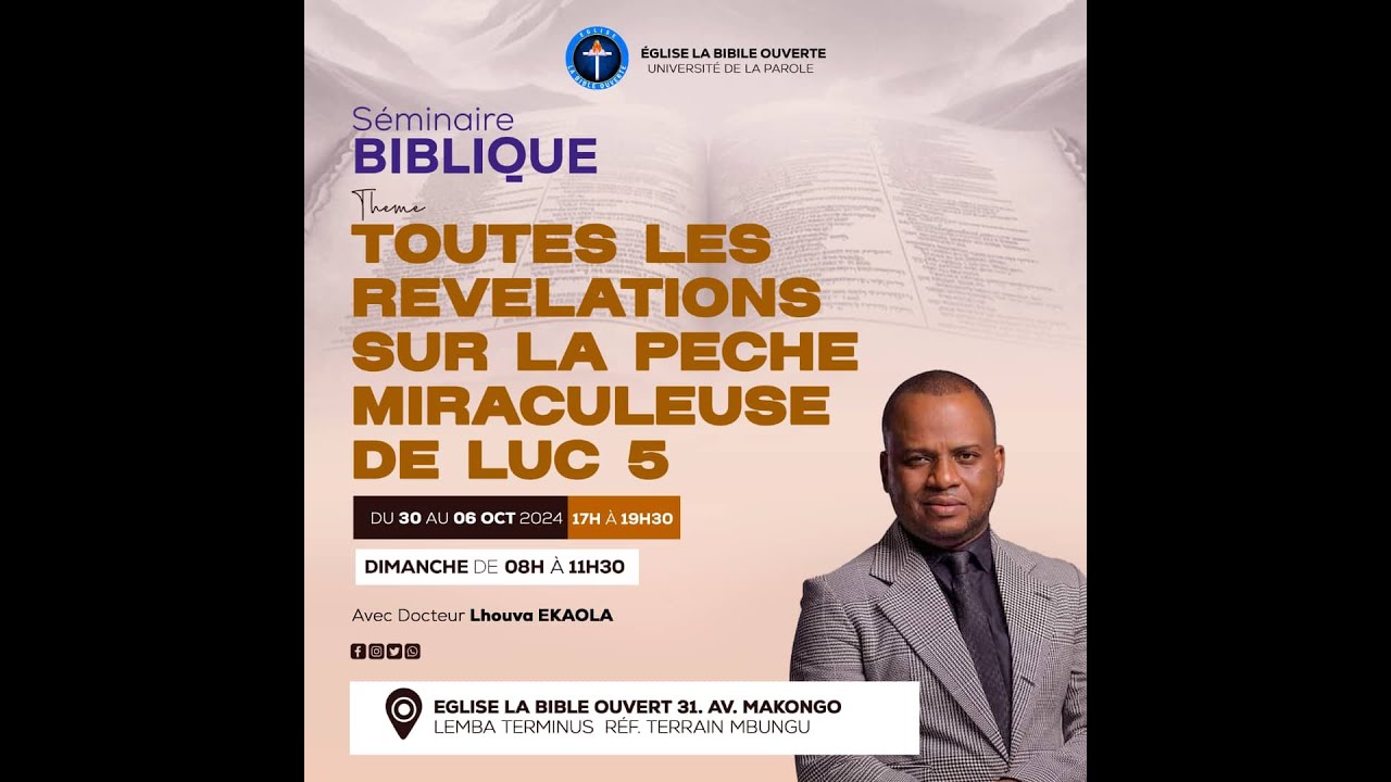 - SEMINAIRE BIBLIQUE  '' TOUTES LES REVELATIONS SUR LA PECHE MIRACULEUSE DE LUC 5 ''
