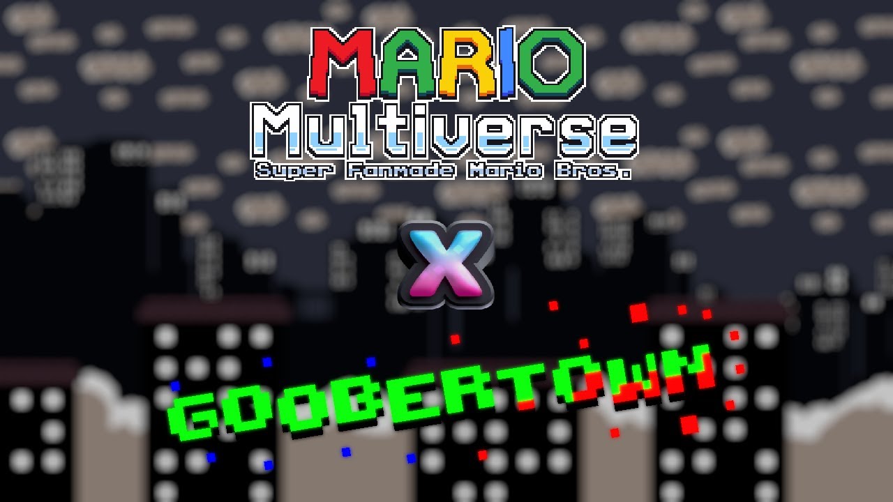 GOOBERTOWN, CUSTOM ENEMY, AND MORE! Mario Multiverse 8.0 Beta Levels!!!