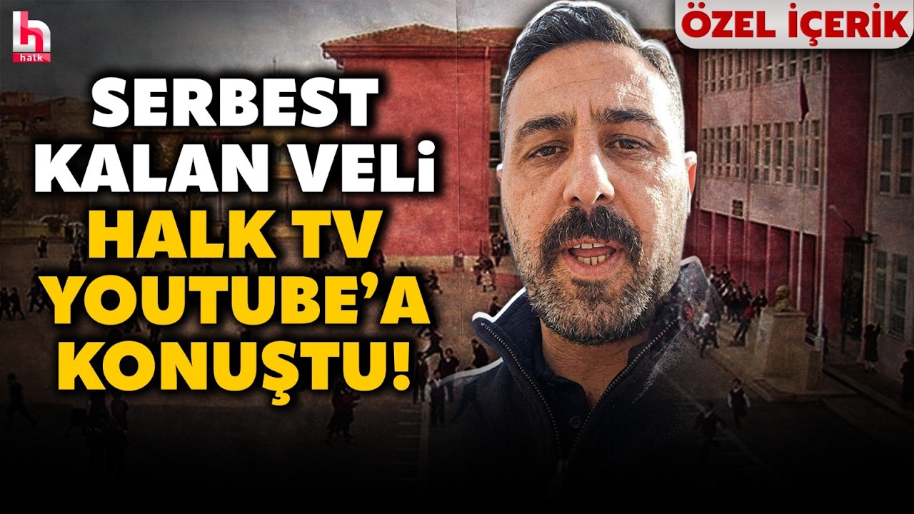 TÜRKİYE ONU KONUŞUYOR: Dün akşam gözaltına alınan veli Halk TV YouTube’a konuştu!