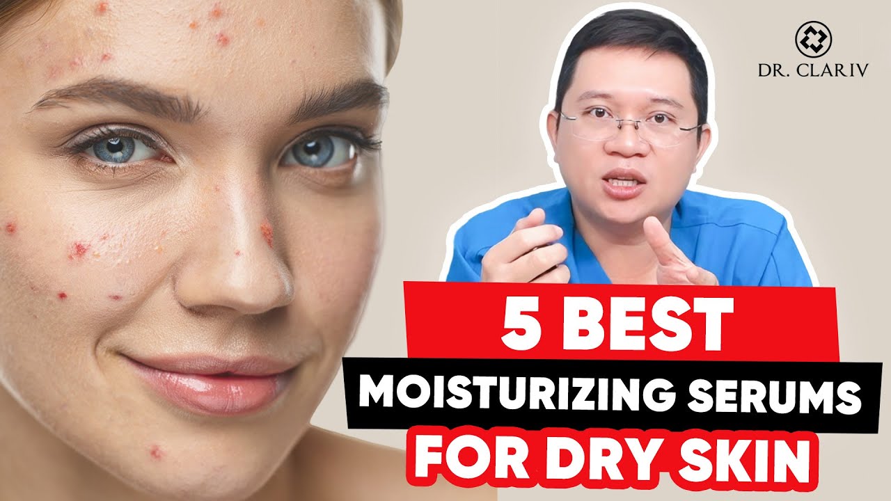 5 Best Moisturizing Serums for Dry Skin | Get Soft, Plump & Hydrated Skin Fast!