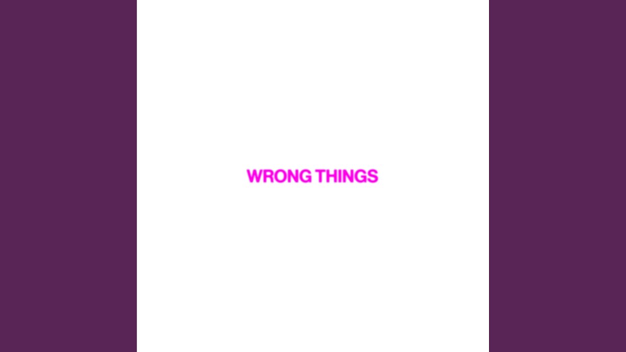 wrong things