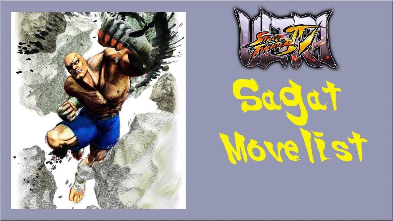 Ultra Street Fighter IV - Sagat Move List