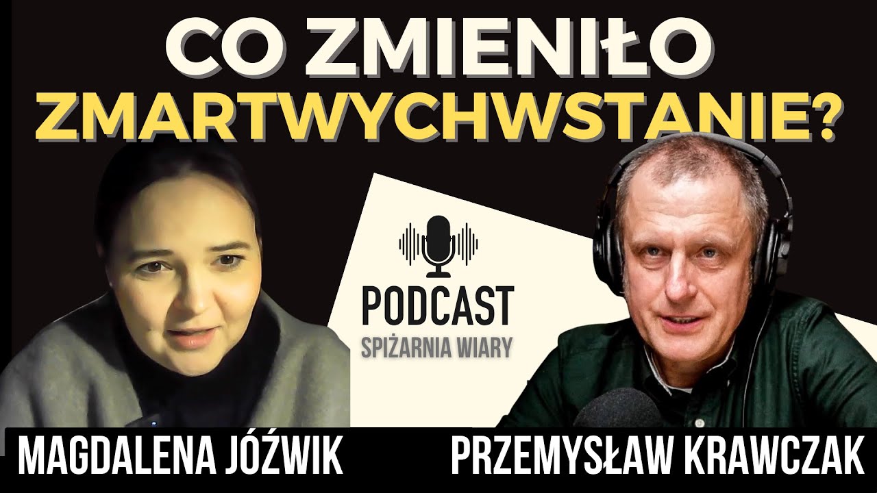 Zmartwychwstanie Jezusa? Nic już nie jest takie samo!