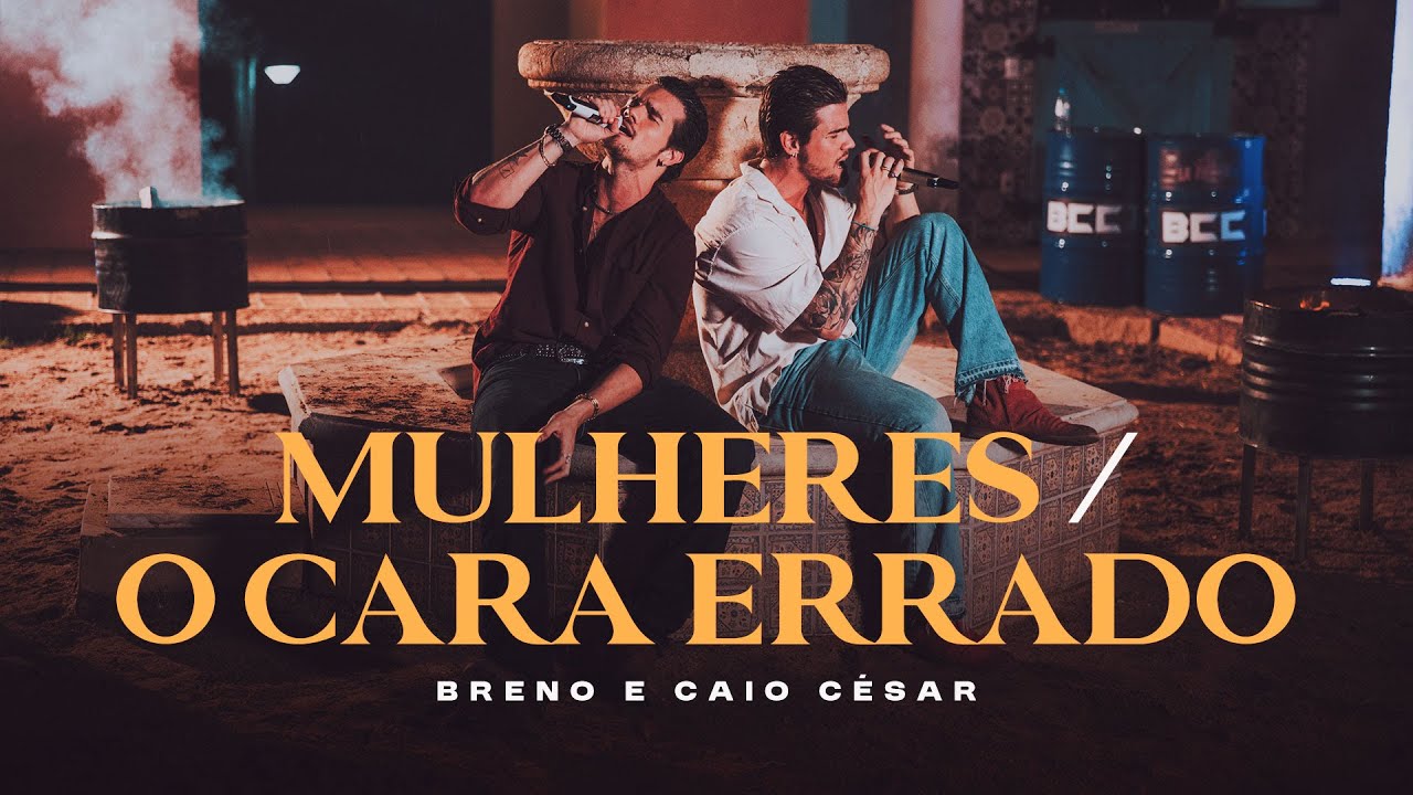 Breno e Caio Cesar - Mulheres / O Cara Errado