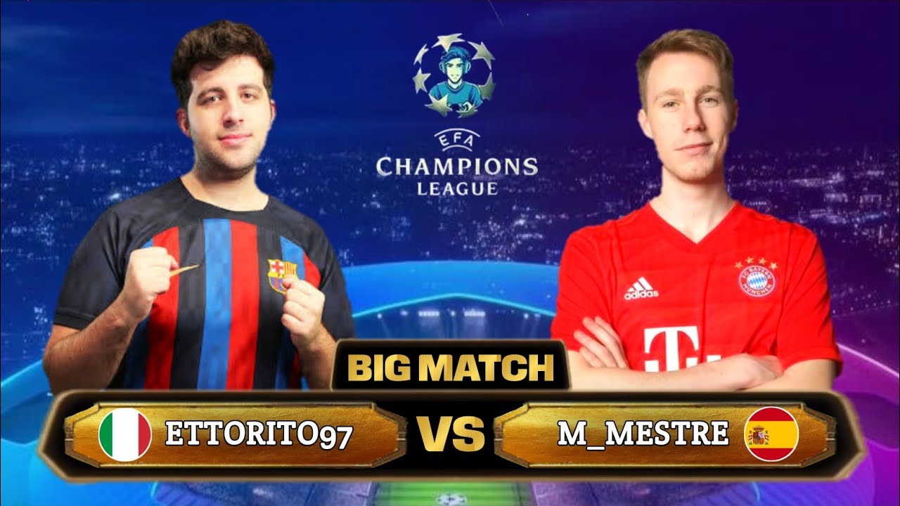 LEGENDARY MATCH | ETTORITO97 (ITALY) VS M_MESTRE (SPAIN) | EFA CHAMPIONS LEAGUE