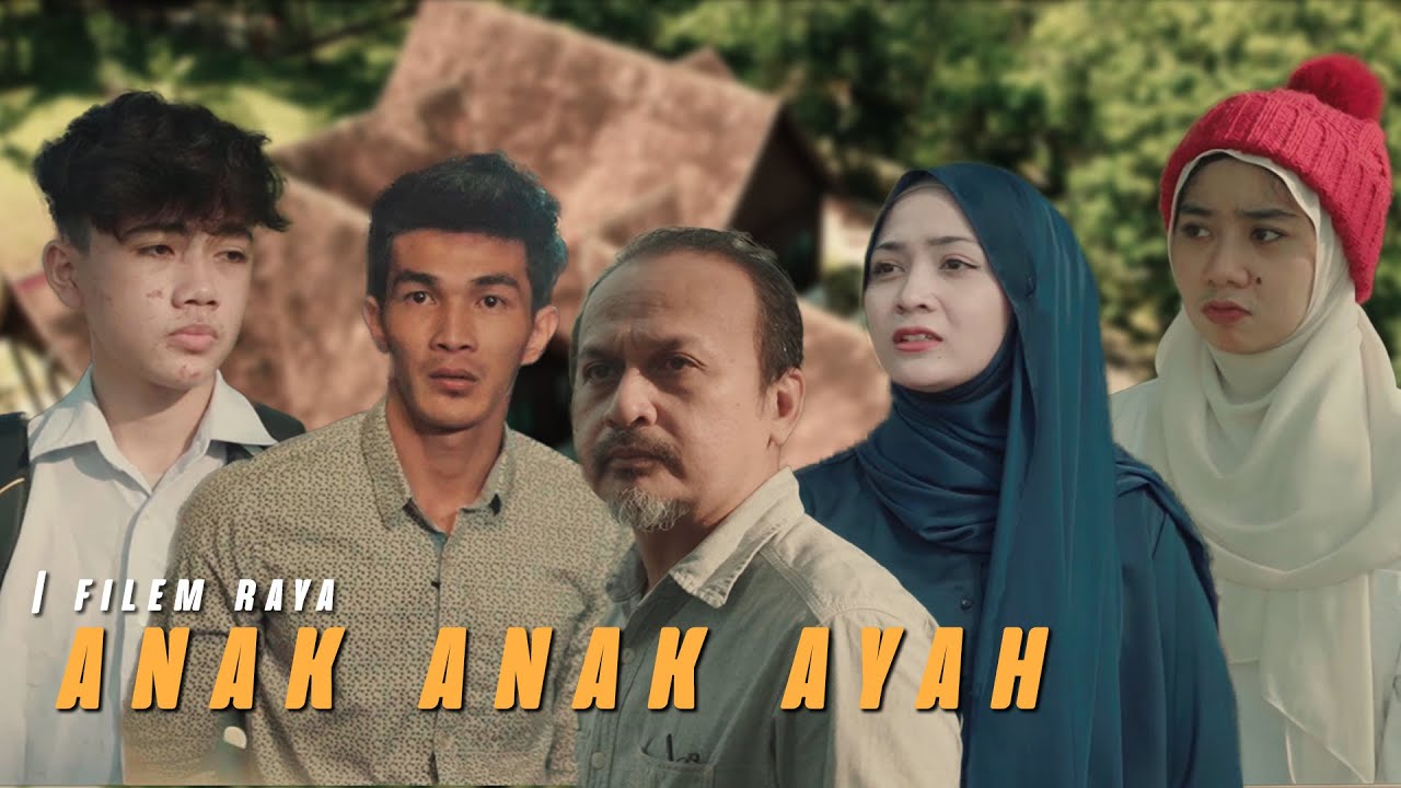 FILEM RAYA : ANAK ANAK AYAH