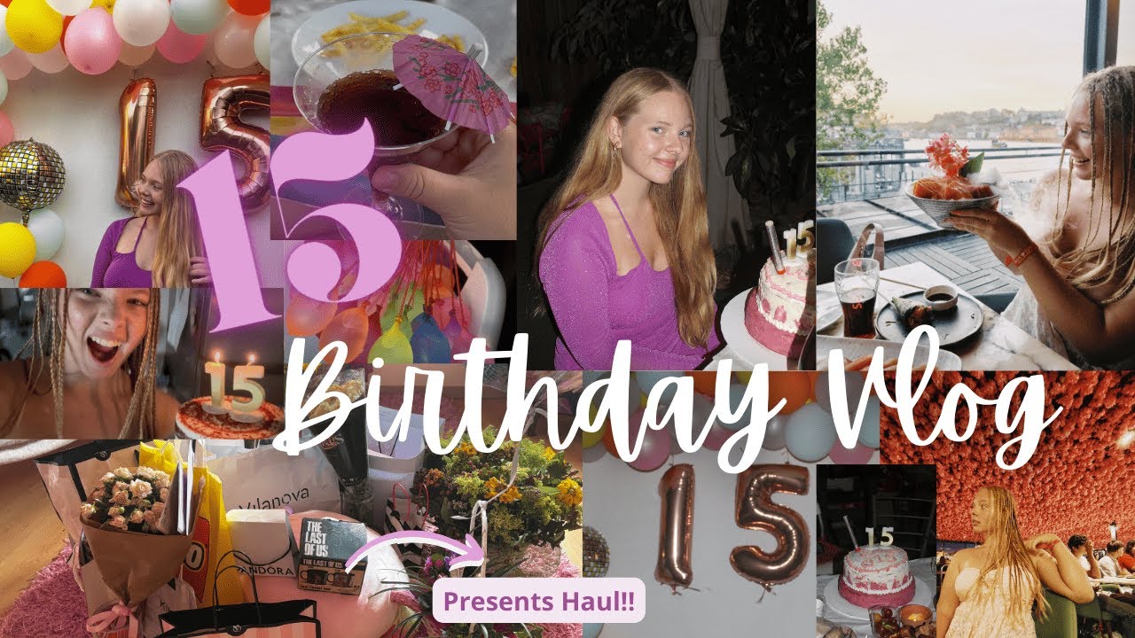 15 Birthday Vlog!!! |VLOG