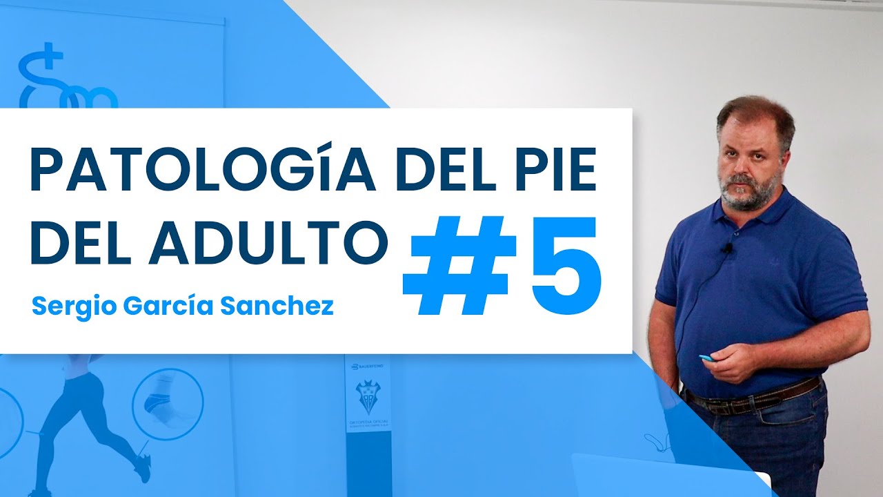 Patología del pie del adulto - Parte 5 | IonTV