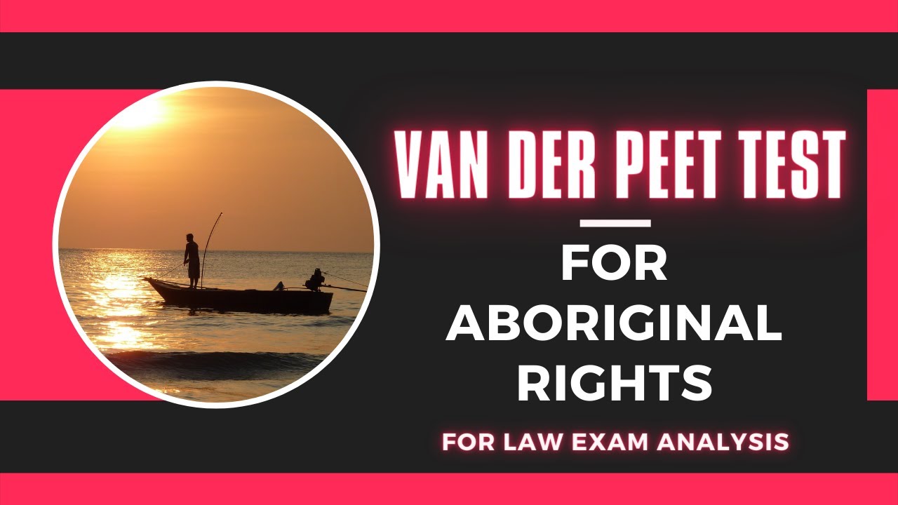 The Van der Peet Test for Aboriginal Rights in Canada