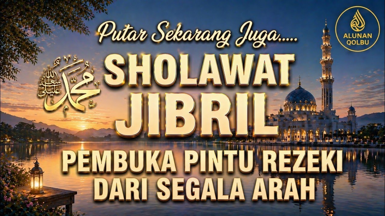 Sholawat Jibril 1000x Pagi Hari | Rezeki Datang dari Arah Tak Disangka