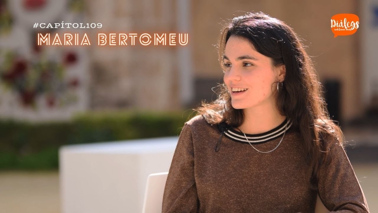 Capítol 109. Diàlegs amb Maria Bertomeu