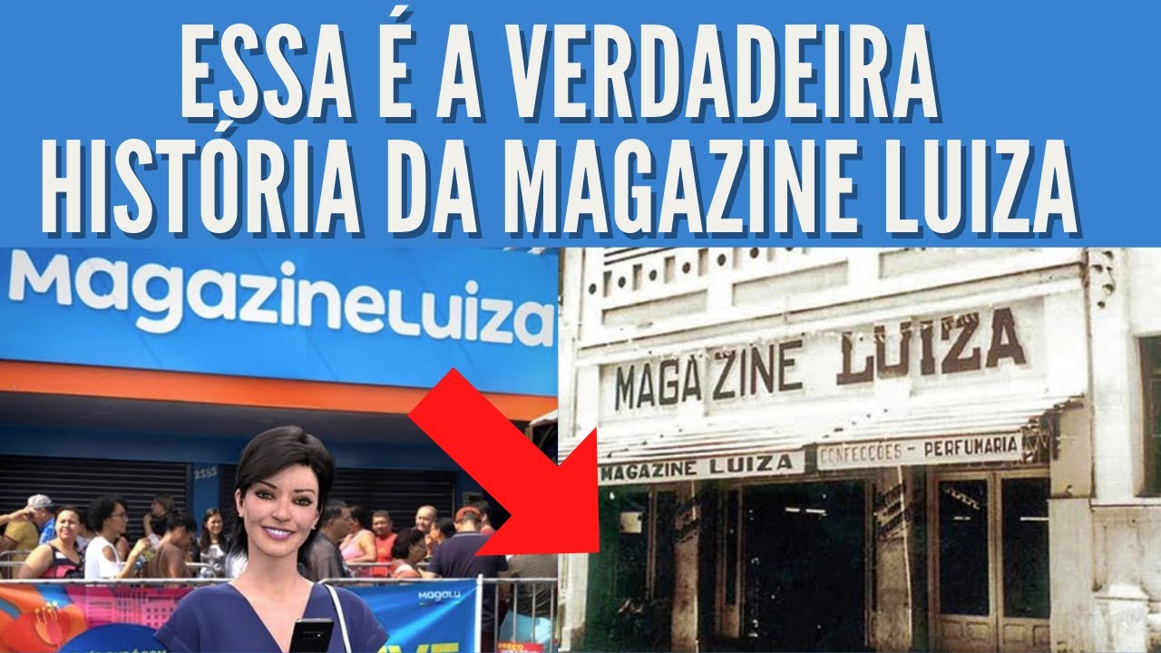 HISTÓRIA DA MAGAZINE LUIZA | Empresas de Sucesso #1