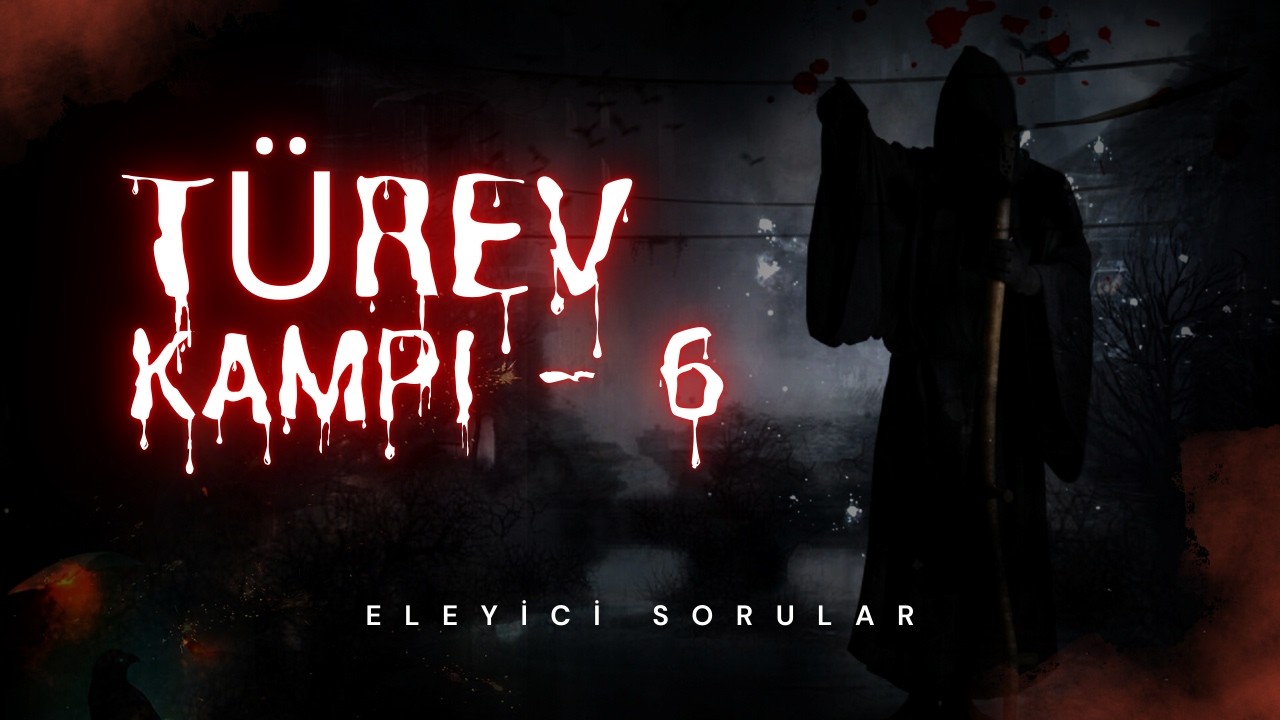 TÜREV KAMPI 6.GÜN | ELEYİCİ SORULAR
