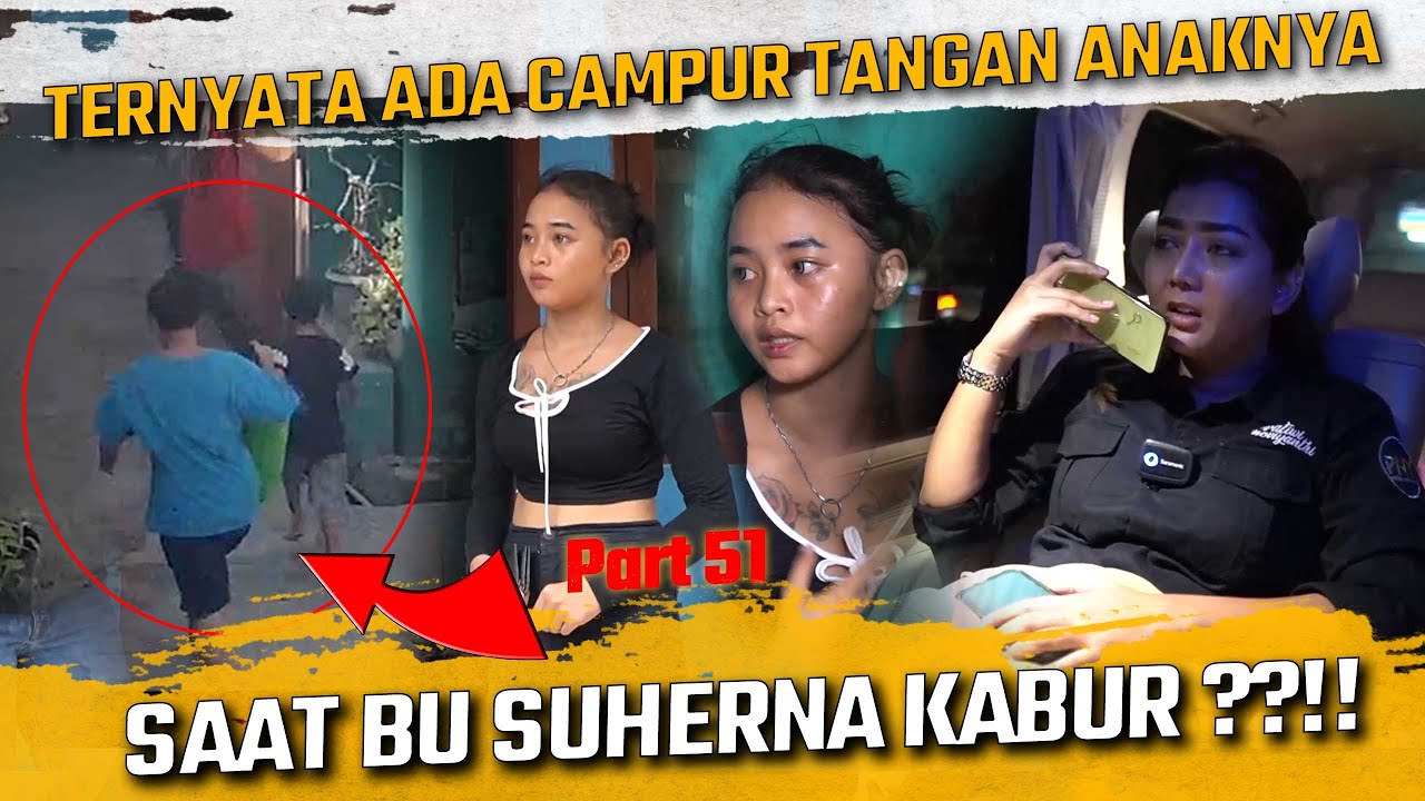 TERNYATA ADA CAMPUR TANGAN ANAKNYA SAAT BU SUHERNA KABUR ??!!