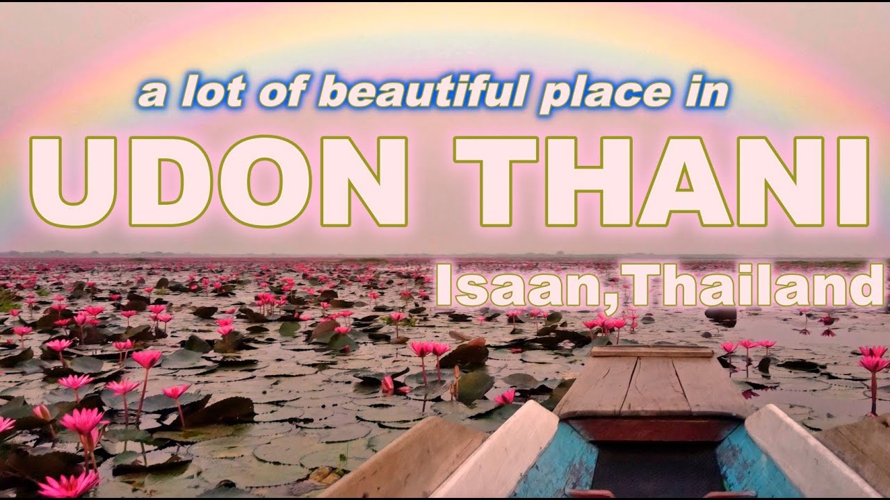 A lot of beautiful place in UDON THANI