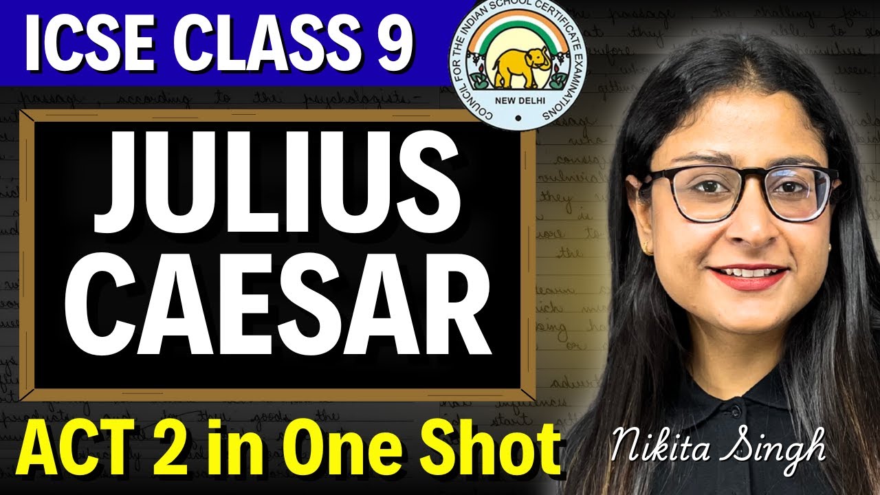 ICSE 2026 🔥 Julius Caesar Act 2 One Shot Summary 🔥 Line-by-Line Explanation | Class 9 | Nikita Singh