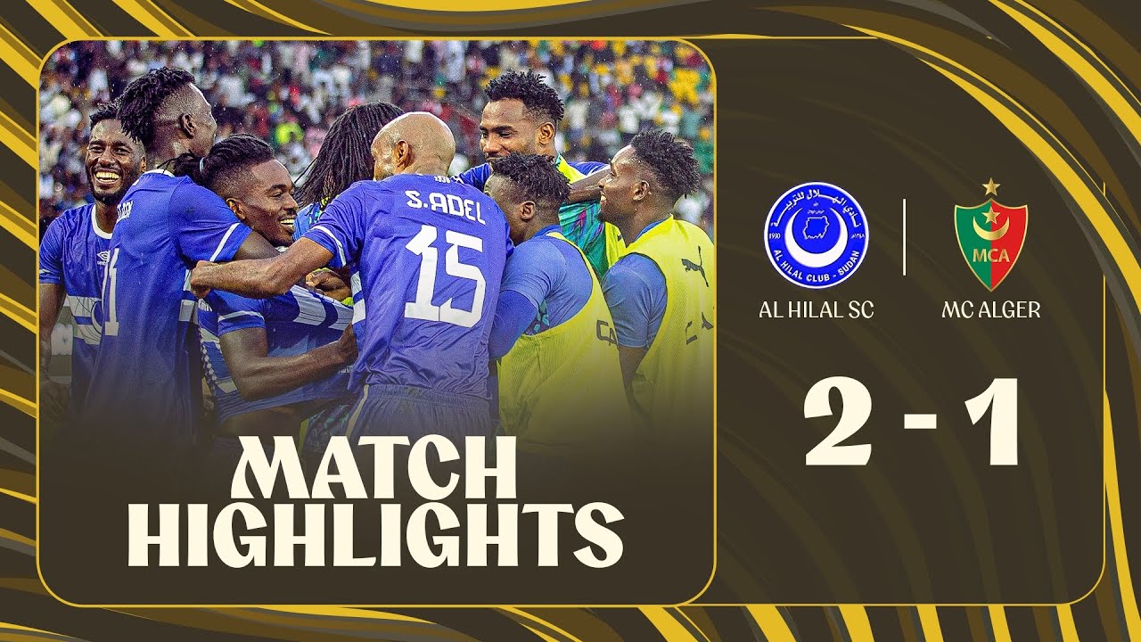 HIGHLIGHTS | Al Hilal SC 🆚 MC Alger | Matchday 1 | 2025-26 #TotalEnergiesCAFCL