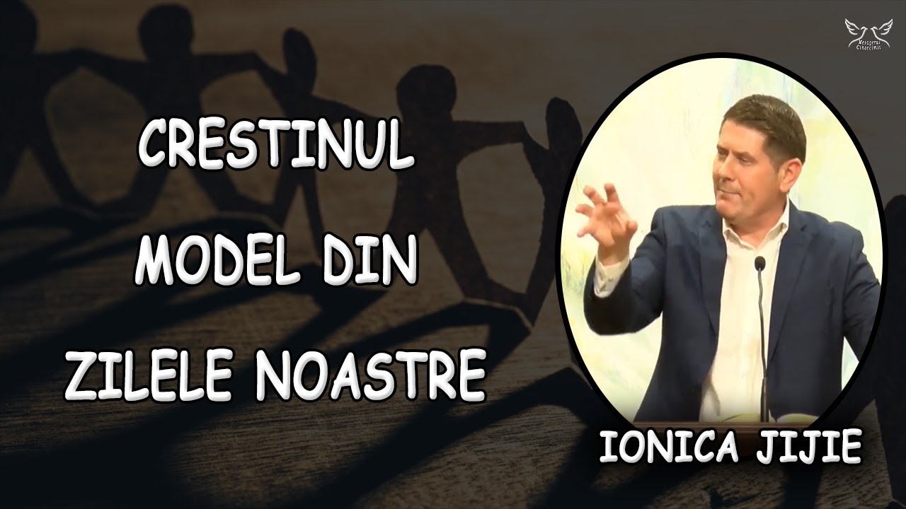 Ionica Jijie - Crestinul Model din Zilele Noastre | Fapte Ap 2:37-47