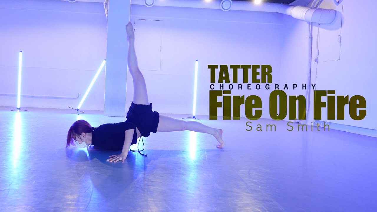 Fire on fire - sam smith / Tatter Choreography / Urban Play Dance Academy