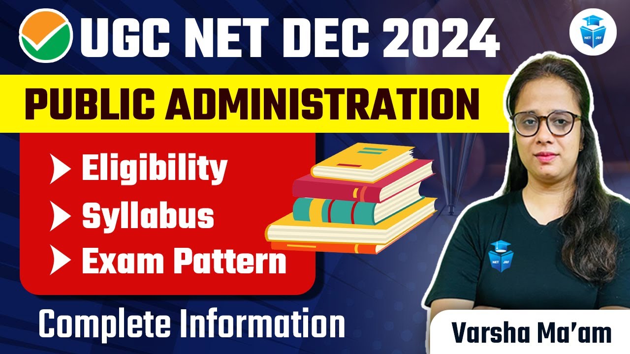 UGC NET Dec 2024 | UGC NET Public Administration Eligibility, Syllabus, Exam Pattern by Varsha Mam