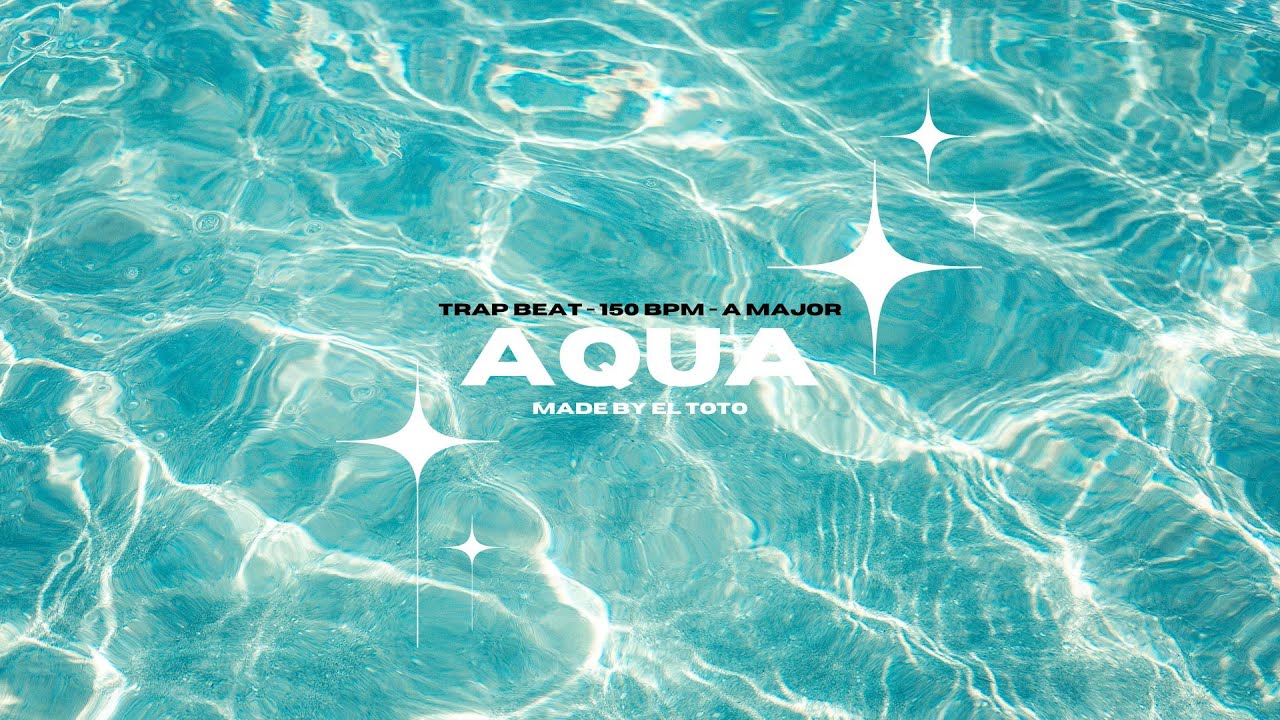 Melodic Trap Beat - Aqua - 150 BPM - A Major