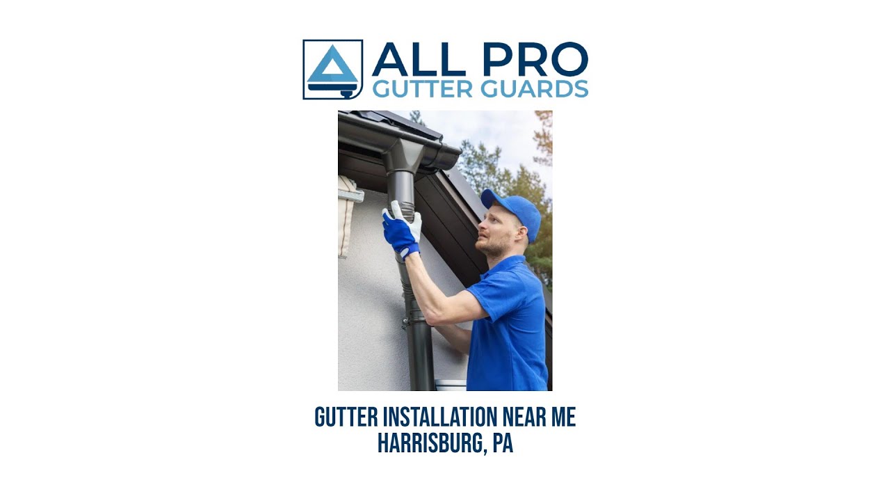 Gutter installation near me Harrisburg, PA - All Pro Gutter Guards