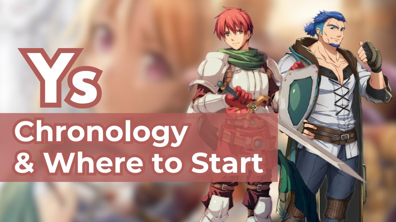 Ys - Series Chronological Order and Which One Should You Play First