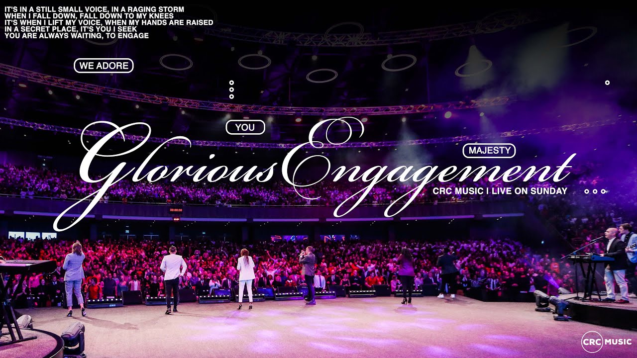 Glorious Engagement | CRC Music | Sunday Worship