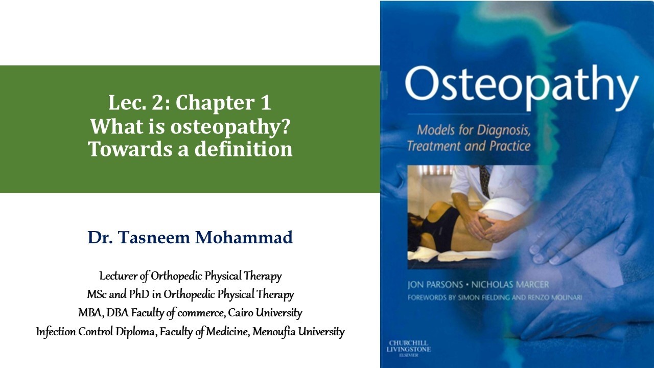 Lec.  2 - Osteopathy - Dr. Tasneem Mohammad
