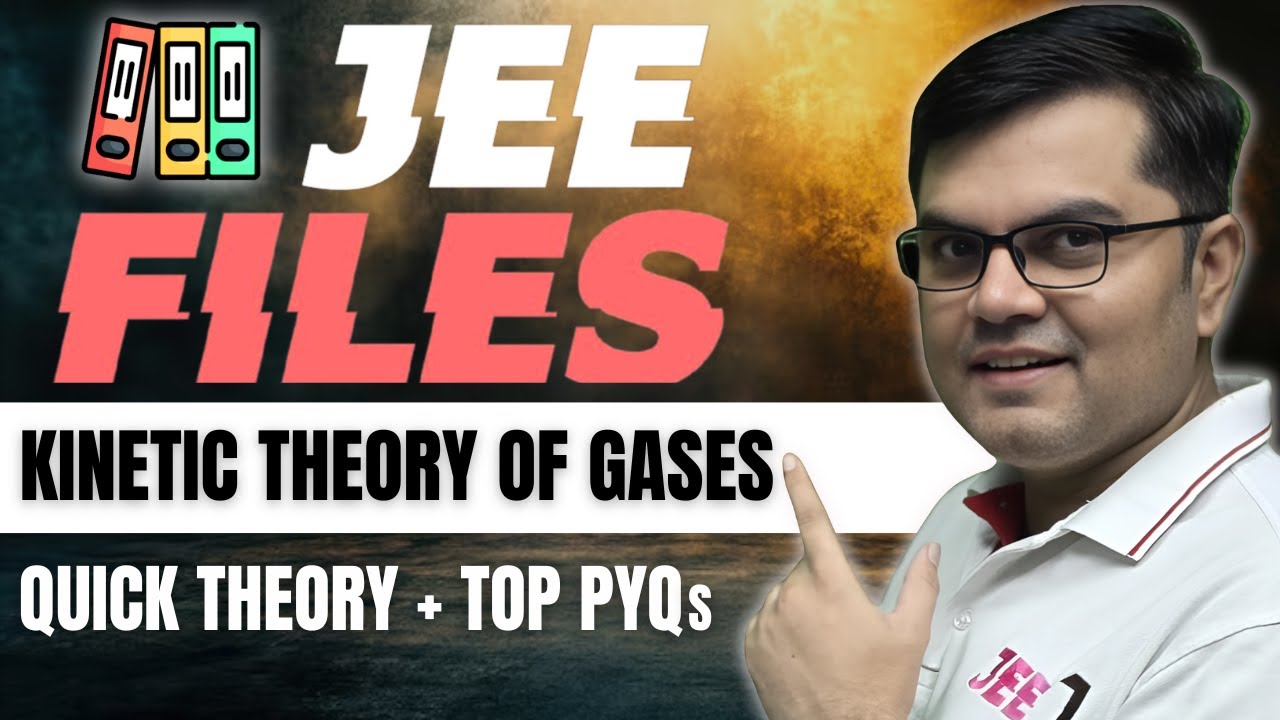Kinetic Theory of Gases | JEE FILES - Quick Theory + TOP PYQs | JEE 2025 | #jee2025 #jee1