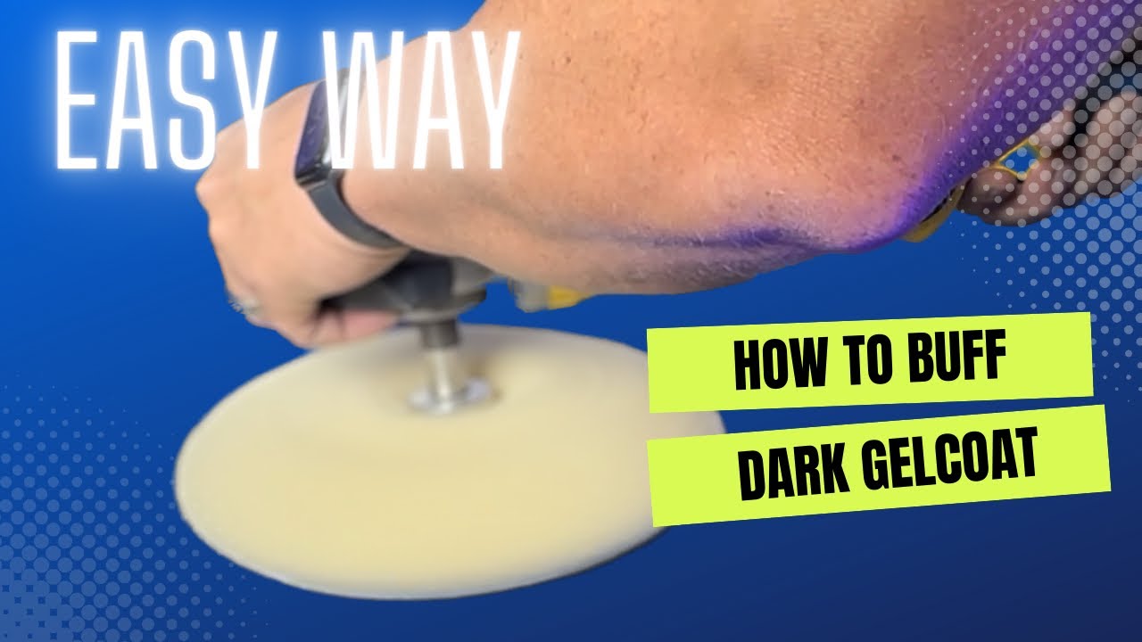 How to Buff / Compound / Polish Gel Coat the Easy way! Marine Detailing
